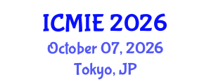 International Conference on Mechatronics, Manufacturing and Industrial Engineering (ICMIE) October 07, 2026 - Tokyo, Japan International Conference on Mechatronics, Manufacturing and Industrial Engineering (ICMIE) October 07, 2026 - Tokyo, Japan