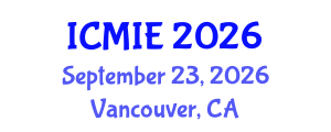 International Conference on Mechatronics, Manufacturing and Industrial Engineering (ICMIE) September 23, 2026 - Vancouver, Canada