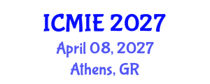 International Conference on Mechatronics, Manufacturing and Industrial Engineering (ICMIE) April 08, 2027 - Athens, Greece International Conference on Mechatronics, Manufacturing and Industrial Engineering (ICMIE) April 08, 2027 - Athens, Greece