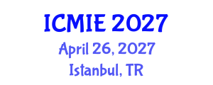 International Conference on Mechatronics, Manufacturing and Industrial Engineering (ICMIE) April 26, 2027 - Istanbul, Turkey International Conference on Mechatronics, Manufacturing and Industrial Engineering (ICMIE) April 26, 2027 - Istanbul, Turkey