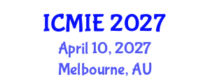 International Conference on Mechatronics, Manufacturing and Industrial Engineering (ICMIE) April 10, 2027 - Melbourne, Australia International Conference on Mechatronics, Manufacturing and Industrial Engineering (ICMIE) April 10, 2027 - Melbourne, Australia