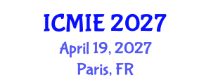 International Conference on Mechatronics, Manufacturing and Industrial Engineering (ICMIE) April 19, 2027 - Paris, France International Conference on Mechatronics, Manufacturing and Industrial Engineering (ICMIE) April 19, 2027 - Paris, France