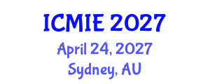 International Conference on Mechatronics, Manufacturing and Industrial Engineering (ICMIE) April 24, 2027 - Sydney, Australia International Conference on Mechatronics, Manufacturing and Industrial Engineering (ICMIE) April 24, 2027 - Sydney, Australia
