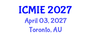 International Conference on Mechatronics, Manufacturing and Industrial Engineering (ICMIE) April 03, 2027 - Toronto, Australia International Conference on Mechatronics, Manufacturing and Industrial Engineering (ICMIE) April 03, 2027 - Toronto, Australia