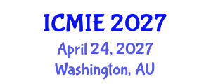 International Conference on Mechatronics, Manufacturing and Industrial Engineering (ICMIE) April 24, 2027 - Washington, Australia International Conference on Mechatronics, Manufacturing and Industrial Engineering (ICMIE) April 24, 2027 - Washington, Australia
