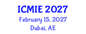International Conference on Mechatronics, Manufacturing and Industrial Engineering (ICMIE) February 15, 2027 - Dubai, United Arab Emirates International Conference on Mechatronics, Manufacturing and Industrial Engineering (ICMIE) February 15, 2027 - Dubai, United Arab Emirates