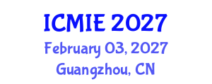 International Conference on Mechatronics, Manufacturing and Industrial Engineering (ICMIE) February 03, 2027 - Guangzhou, China International Conference on Mechatronics, Manufacturing and Industrial Engineering (ICMIE) February 03, 2027 - Guangzhou, China