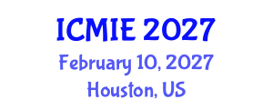 International Conference on Mechatronics, Manufacturing and Industrial Engineering (ICMIE) February 10, 2027 - Houston, United States International Conference on Mechatronics, Manufacturing and Industrial Engineering (ICMIE) February 10, 2027 - Houston, United States
