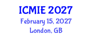 International Conference on Mechatronics, Manufacturing and Industrial Engineering (ICMIE) February 15, 2027 - London, United Kingdom International Conference on Mechatronics, Manufacturing and Industrial Engineering (ICMIE) February 15, 2027 - London, United Kingdom