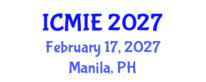 International Conference on Mechatronics, Manufacturing and Industrial Engineering (ICMIE) February 17, 2027 - Manila, Philippines International Conference on Mechatronics, Manufacturing and Industrial Engineering (ICMIE) February 17, 2027 - Manila, Philippines