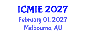 International Conference on Mechatronics, Manufacturing and Industrial Engineering (ICMIE) February 01, 2027 - Melbourne, Australia International Conference on Mechatronics, Manufacturing and Industrial Engineering (ICMIE) February 01, 2027 - Melbourne, Australia