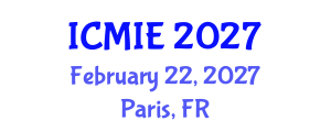 International Conference on Mechatronics, Manufacturing and Industrial Engineering (ICMIE) February 22, 2027 - Paris, France International Conference on Mechatronics, Manufacturing and Industrial Engineering (ICMIE) February 22, 2027 - Paris, France