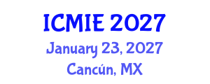 International Conference on Mechatronics, Manufacturing and Industrial Engineering (ICMIE) January 23, 2027 - Cancún, Mexico