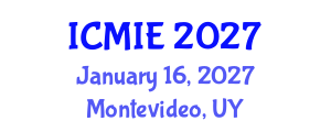 International Conference on Mechatronics, Manufacturing and Industrial Engineering (ICMIE) January 16, 2027 - Montevideo, Uruguay International Conference on Mechatronics, Manufacturing and Industrial Engineering (ICMIE) January 16, 2027 - Montevideo, Uruguay