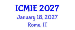 International Conference on Mechatronics, Manufacturing and Industrial Engineering (ICMIE) January 18, 2027 - Rome, Italy International Conference on Mechatronics, Manufacturing and Industrial Engineering (ICMIE) January 18, 2027 - Rome, Italy