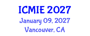 International Conference on Mechatronics, Manufacturing and Industrial Engineering (ICMIE) January 09, 2027 - Vancouver, Canada