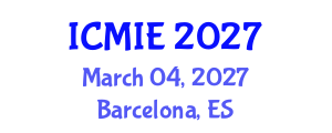 International Conference on Mechatronics, Manufacturing and Industrial Engineering (ICMIE) March 04, 2027 - Barcelona, Spain International Conference on Mechatronics, Manufacturing and Industrial Engineering (ICMIE) March 04, 2027 - Barcelona, Spain