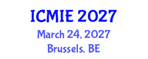 International Conference on Mechatronics, Manufacturing and Industrial Engineering (ICMIE) March 24, 2027 - Brussels, Belgium International Conference on Mechatronics, Manufacturing and Industrial Engineering (ICMIE) March 24, 2027 - Brussels, Belgium