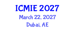 International Conference on Mechatronics, Manufacturing and Industrial Engineering (ICMIE) March 22, 2027 - Dubai, United Arab Emirates International Conference on Mechatronics, Manufacturing and Industrial Engineering (ICMIE) March 22, 2027 - Dubai, United Arab Emirates