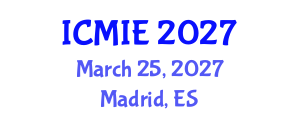 International Conference on Mechatronics, Manufacturing and Industrial Engineering (ICMIE) March 25, 2027 - Madrid, Spain International Conference on Mechatronics, Manufacturing and Industrial Engineering (ICMIE) March 25, 2027 - Madrid, Spain