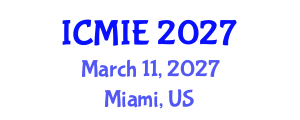 International Conference on Mechatronics, Manufacturing and Industrial Engineering (ICMIE) March 11, 2027 - Miami, United States International Conference on Mechatronics, Manufacturing and Industrial Engineering (ICMIE) March 11, 2027 - Miami, United States