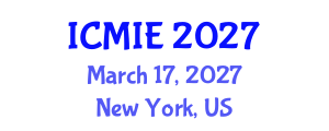 International Conference on Mechatronics, Manufacturing and Industrial Engineering (ICMIE) March 17, 2027 - New York, United States International Conference on Mechatronics, Manufacturing and Industrial Engineering (ICMIE) March 17, 2027 - New York, United States