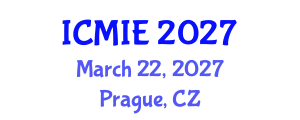 International Conference on Mechatronics, Manufacturing and Industrial Engineering (ICMIE) March 22, 2027 - Prague, Czechia International Conference on Mechatronics, Manufacturing and Industrial Engineering (ICMIE) March 22, 2027 - Prague, Czechia
