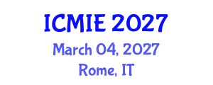 International Conference on Mechatronics, Manufacturing and Industrial Engineering (ICMIE) March 04, 2027 - Rome, Italy International Conference on Mechatronics, Manufacturing and Industrial Engineering (ICMIE) March 04, 2027 - Rome, Italy
