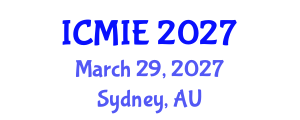 International Conference on Mechatronics, Manufacturing and Industrial Engineering (ICMIE) March 29, 2027 - Sydney, Australia International Conference on Mechatronics, Manufacturing and Industrial Engineering (ICMIE) March 29, 2027 - Sydney, Australia