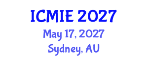 International Conference on Mechatronics, Manufacturing and Industrial Engineering (ICMIE) May 17, 2027 - Sydney, Australia International Conference on Mechatronics, Manufacturing and Industrial Engineering (ICMIE) May 17, 2027 - Sydney, Australia