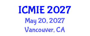 International Conference on Mechatronics, Manufacturing and Industrial Engineering (ICMIE) May 20, 2027 - Vancouver, Canada