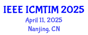 International Conference on Mechatronics Technology and Intelligent Manufacturing (IEEE ICMTIM) April 11, 2025 - Nanjing, China