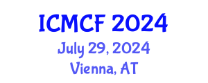 International Conference on Media, Communication and Film (ICMCF) July 29, 2024 - Vienna, Austria