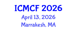 International Conference on Media, Communication and Film (ICMCF) April 13, 2026 - Marrakesh, Morocco International Conference on Media, Communication and Film (ICMCF) April 13, 2026 - Marrakesh, Morocco