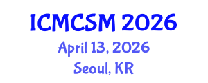 International Conference on Media Communications and Social Media (ICMCSM) April 13, 2026 - Seoul, Republic of Korea International Conference on Media Communications and Social Media (ICMCSM) April 13, 2026 - Seoul, Republic of Korea
