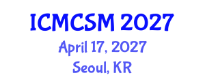 International Conference on Media Communications and Social Media (ICMCSM) April 17, 2027 - Seoul, Republic of Korea International Conference on Media Communications and Social Media (ICMCSM) April 17, 2027 - Seoul, Republic of Korea