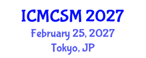 International Conference on Media Communications and Social Media (ICMCSM) February 25, 2027 - Tokyo, Japan International Conference on Media Communications and Social Media (ICMCSM) February 25, 2027 - Tokyo, Japan