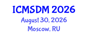 International Conference on Media Studies and Digital Media (ICMSDM) August 30, 2026 - Moscow, Russia