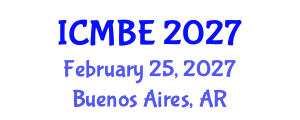 International Conference on Medical and Biological Engineering (ICMBE) February 25, 2027 - Buenos Aires, Argentina International Conference on Medical and Biological Engineering (ICMBE) February 25, 2027 - Buenos Aires, Argentina