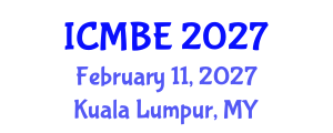 International Conference on Medical and Biological Engineering (ICMBE) February 11, 2027 - Kuala Lumpur, Malaysia International Conference on Medical and Biological Engineering (ICMBE) February 11, 2027 - Kuala Lumpur, Malaysia