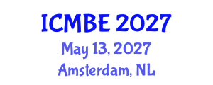 International Conference on Medical and Biological Engineering (ICMBE) May 13, 2027 - Amsterdam, Netherlands International Conference on Medical and Biological Engineering (ICMBE) May 13, 2027 - Amsterdam, Netherlands