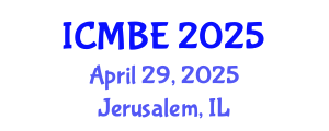 International Conference on Medical and Biomedical Engineering (ICMBE) April 29, 2025 - Jerusalem, Israel