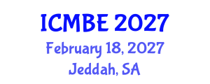 International Conference on Medical and Biomedical Engineering (ICMBE) February 18, 2027 - Jeddah, Saudi Arabia International Conference on Medical and Biomedical Engineering (ICMBE) February 18, 2027 - Jeddah, Saudi Arabia
