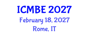 International Conference on Medical and Biomedical Engineering (ICMBE) February 18, 2027 - Rome, Italy International Conference on Medical and Biomedical Engineering (ICMBE) February 18, 2027 - Rome, Italy
