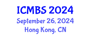 International Conference on Medical and Biosciences (ICMBS) September 26, 2024 - Hong Kong, China