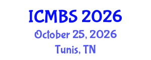 International Conference on Medical and Biosciences (ICMBS) October 25, 2026 - Tunis, Tunisia International Conference on Medical and Biosciences (ICMBS) October 25, 2026 - Tunis, Tunisia