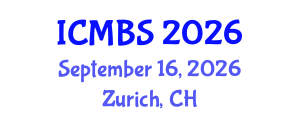 International Conference on Medical and Biosciences (ICMBS) September 16, 2026 - Zurich, Switzerland