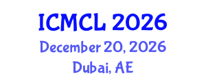 International Conference on Medical and Clinical Laboratory (ICMCL) December 20, 2026 - Dubai, United Arab Emirates International Conference on Medical and Clinical Laboratory (ICMCL) December 20, 2026 - Dubai, United Arab Emirates