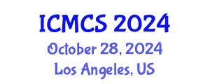 International Conference on Medical and Clinical Sciences (ICMCS) October 28, 2024 - Los Angeles, United States