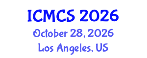 International Conference on Medical and Clinical Sciences (ICMCS) October 28, 2026 - Los Angeles, United States